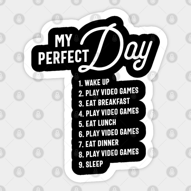 My Perfect Day Video Games Tee Funny Cool Gamer Sticker by cidolopez